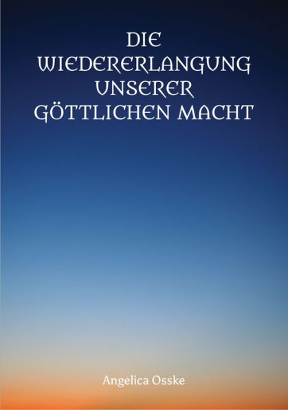 Die Wiedererlangung unserer göttlichen Macht: Wie Sie wieder zum Souverän Ihres Lebensreiches werden