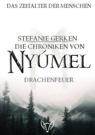 Title: Die Chroniken von Nyúmel: Drachenblut, Author: Stefanie Gerken