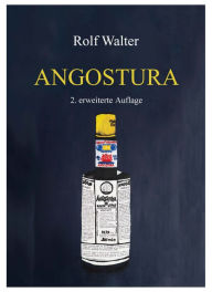 Title: Angostura, Author: Rolf Walter