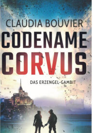 Title: Codename Corvus: Band 2 Das Erzengel-Gambit, Author: Claudia Bouvier