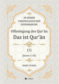 Title: Offenlegung des Qur'an: Das ist der Qur'an, Author: HAKKI YILMAZ