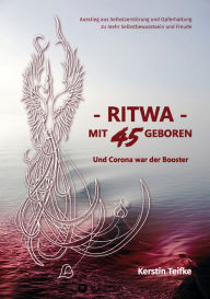 Title: - RITWA - mit 45 geboren: Und Corona war der Booster, Author: Kerstin Teifke