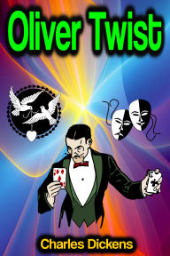 Title: Oliver Twist; or, The Parish Boy's Progress, Author: Charles Dickens