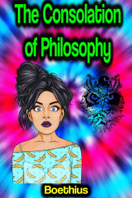 Title: The Consolation of Philosophy, Author: Boethius