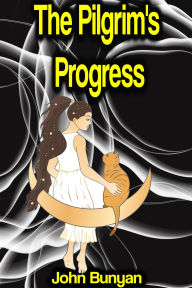 Title: The Pilgrim's Progress: from This World, to That Which Is to Come, Author: John Bunyan