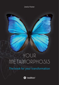 Title: Your Metamorphosis: The book for your transformation, Author: Jessica Turner