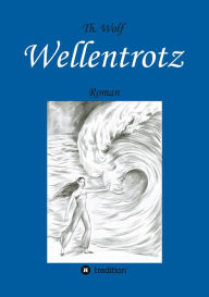 Title: Wellentrotz, Author: Thomas Wolf