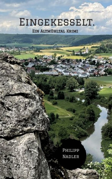 Eingekesselt.: Ein Altmühltal Krimi