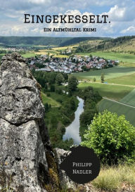 Title: Eingekesselt.: Ein Altmühltal Krimi, Author: Philipp Nadler