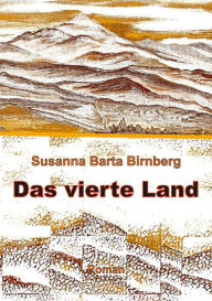 Title: Das vierte Land, Author: Susanna Barta Birnberg