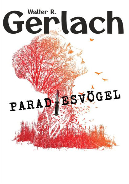 Grenzgänger: Paradiesvögel: ein Ralf-Ehrlich-Roman