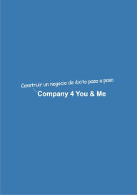 Title: Company 4 You & Me: Construir una empresa de éxito paso a paso, Author: Dominik Mikulaschek