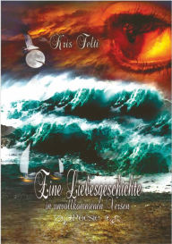 Title: Eine Liebesgeschichte in unvollkommenen Versen: Poesie, Author: Kris Felti