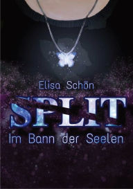 Title: Split: Im Bann der Seelen, Author: Elisa Schön