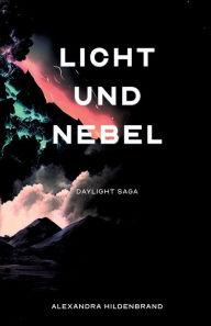 Title: Licht und Nebel: Daylight Saga, Author: Alexandra Hildenbrand