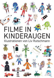 Title: Filme in Kinderaugen: Wenn Drachen, Superheldinnen und die Toten Hosen auf Bud Spencer treffen., Author: Nicolas Rutschmann