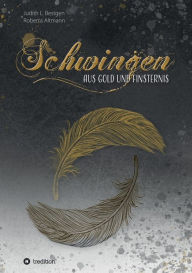 Title: Schwingen aus Gold und Finsternis, Author: Judith L. Bestgen