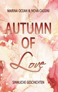 Title: Autumn of Love: Sinnliche Geschichten, Author: Marina Ocean