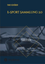 Title: E-Sport Sammlung 2.0: Mosaik-Komplettedition (aktualisierte Auflage), Author: Timo Schöber