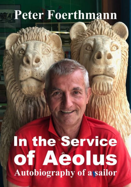 In the Service of Aeolus: Autobiography of a sailor