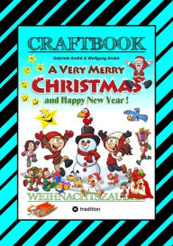 Title: CRAFTBOOK - ZAUBERHAFTE WEIHNACHTSGESCHICHTE - MALBUCH - BASTELBUCH - SPIELEBUCH - KREATIVES ZEICHNEN: WEIHNACHTSZAUBER, Author: Gabriele André