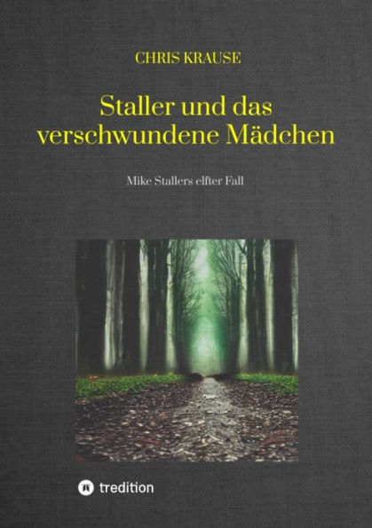 Staller und das verschwundene Mädchen, Hamburg-Krimi, Regional-Krimi: Mike Stallers elfter Fall