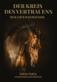 Title: Der Kreis des Vertrauens: Mein Leben in Deiner Hand, Author: Sanja Panea