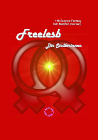 Title: Freelesb: Die Siedlerinnen, Author: Udo Meeßen