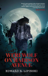 Title: WEREWOLF ON MADISON AVENUE, Author: Edward R. Lipinski