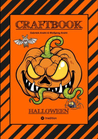 Title: CRAFTBOOK - MALBUCH - BASTELBUCH - SPIELEBUCH - LERNE SCRIBBELN - STORYTELLING - KREATIVES ZEICHNEN: HALLOWEEN, Author: Gabriele André