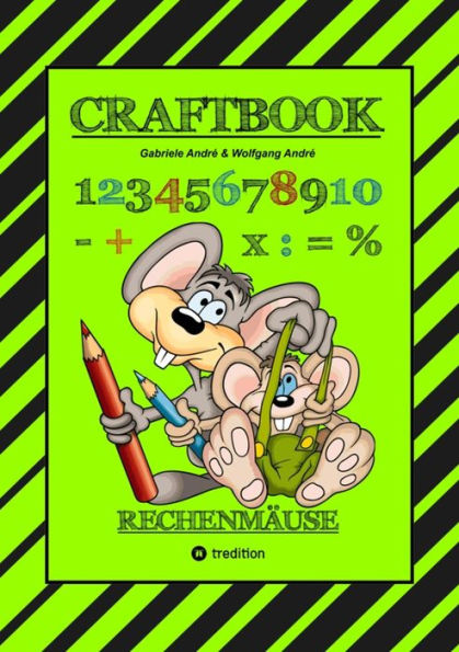 CRAFTBOOK - RECHNEN UND MENGEN LERNEN - MALBUCH - BASTELBUCH - SPIELEBUCH - SPIELETIPPS: RECHENMÄUSE