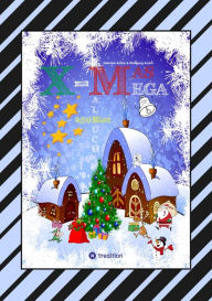 Title: X-MAS MEGA MALBUCH - SPEZIAL EDITION - TOLLE UND LUSTIGE WEIHNACHTSMOTIVE ZUM AUSMALEN IN DER WEIHNACHTSZEIT: X-MAS MEGA MALBUCH EDITION, Author: Gabriele André