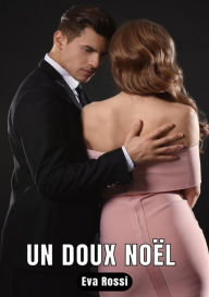 Title: Un doux Noël: 2 Nouvelles Érotiques Courtes, Author: Eva Rossi