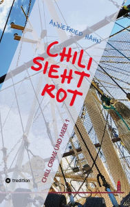Title: Chili sieht rot: ---, Author: Annefried Hahn