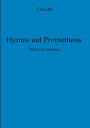 Hymne auf Prometheus: Buch I: Prometheus