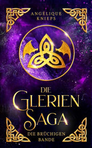 Title: Die Glerien Saga II: Die brüchigen Bande, Author: Angélique Knieps