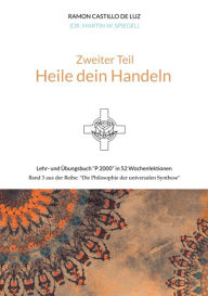 Title: Zweiter Teil: HEILE DEIN HANDELN: Lehr- und Übungsbuch 