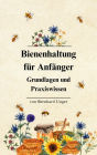 Bienenhaltung für Anfänger: Grundlagen und Praxiswissen. Welche Geräte und Materialien brauche ich als Imker/Imkerin