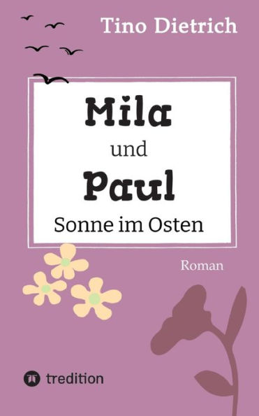 Mila und Paul - Sonne im Osten