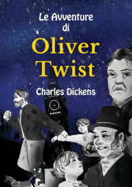 Title: Le Avventure di Oliver Twist Italian-English: Level B1 with Parallel Italian-English Translation Simplified and abridged Version, Author: Valentino Armani