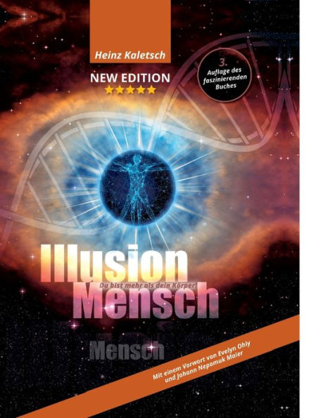 Illusion Mensch: Du bist mehr als Dein Körper