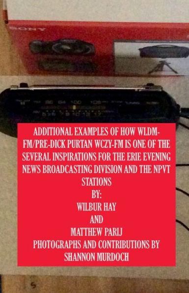 HOW WLDM-FM/PRE-DICK PURTAN WCZY-FM IS ONE OF THE SEVERAL INSPIRATIONS FOR THE ERIE EVENING NEWS BROADCASTING DIVISION