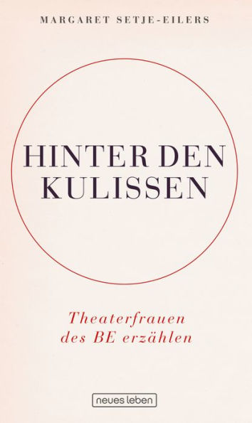 Hinter den Kulissen: Theaterfrauen des BE erzählen