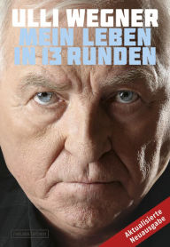 Title: Mein Leben in 13 Runden, Author: Ulli Wegner