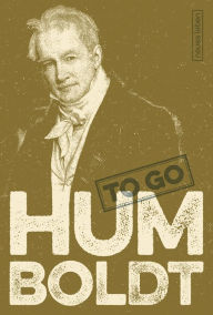 Title: HUMBOLDT to go: Geniale Worte von Alexander von Humboldt, Author: Beate Hellbach