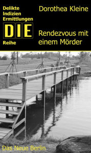 Title: Rendezvous mit einem Mörder, Author: Dorothea Kleine