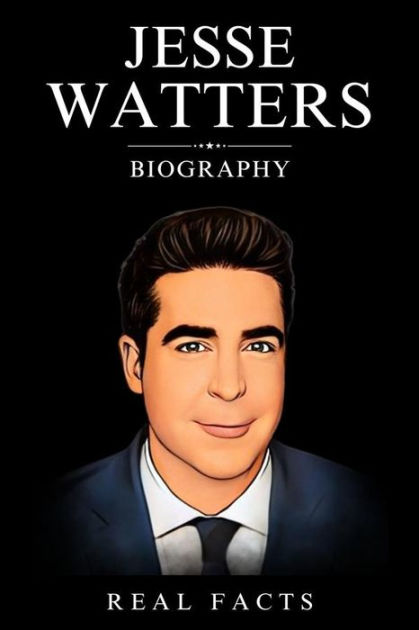 Jesse Watters Biography by Real Facts | eBook | Barnes & Noble®