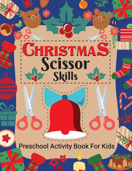 Christmas Scissor Skill Activity Book for Kids Ages 3-6: Christmas Activity Book for Children, Kids, Toddlers