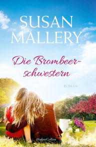 Title: Die Brombeerschwestern, Author: Susan Mallery