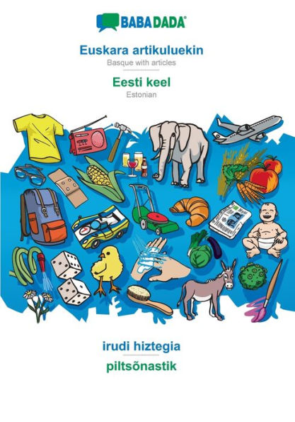 BABADADA, Euskara artikuluekin - Eesti keel, irudi hiztegia - piltsõnastik: Basque with articles - Estonian, visual dictionary